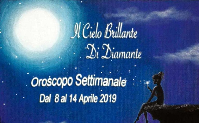 oroscopo dal 8 al 14 aprile 2019