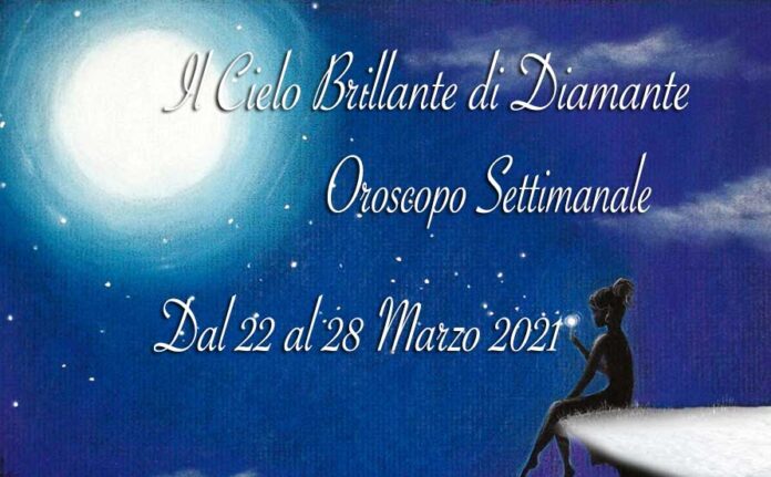 Oroscopo della settimana dal 22 al 28 marzo 2021