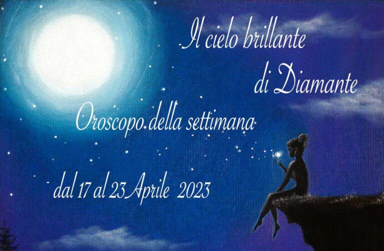 Oroscopo di Diamante dal 17 al 23 aprile 2023